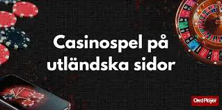 Utforska Fördelarna med att Spela på Utländska Casinon 593959627 Utforska Fördelarna med att Spela på Utländska Casinon 593959627